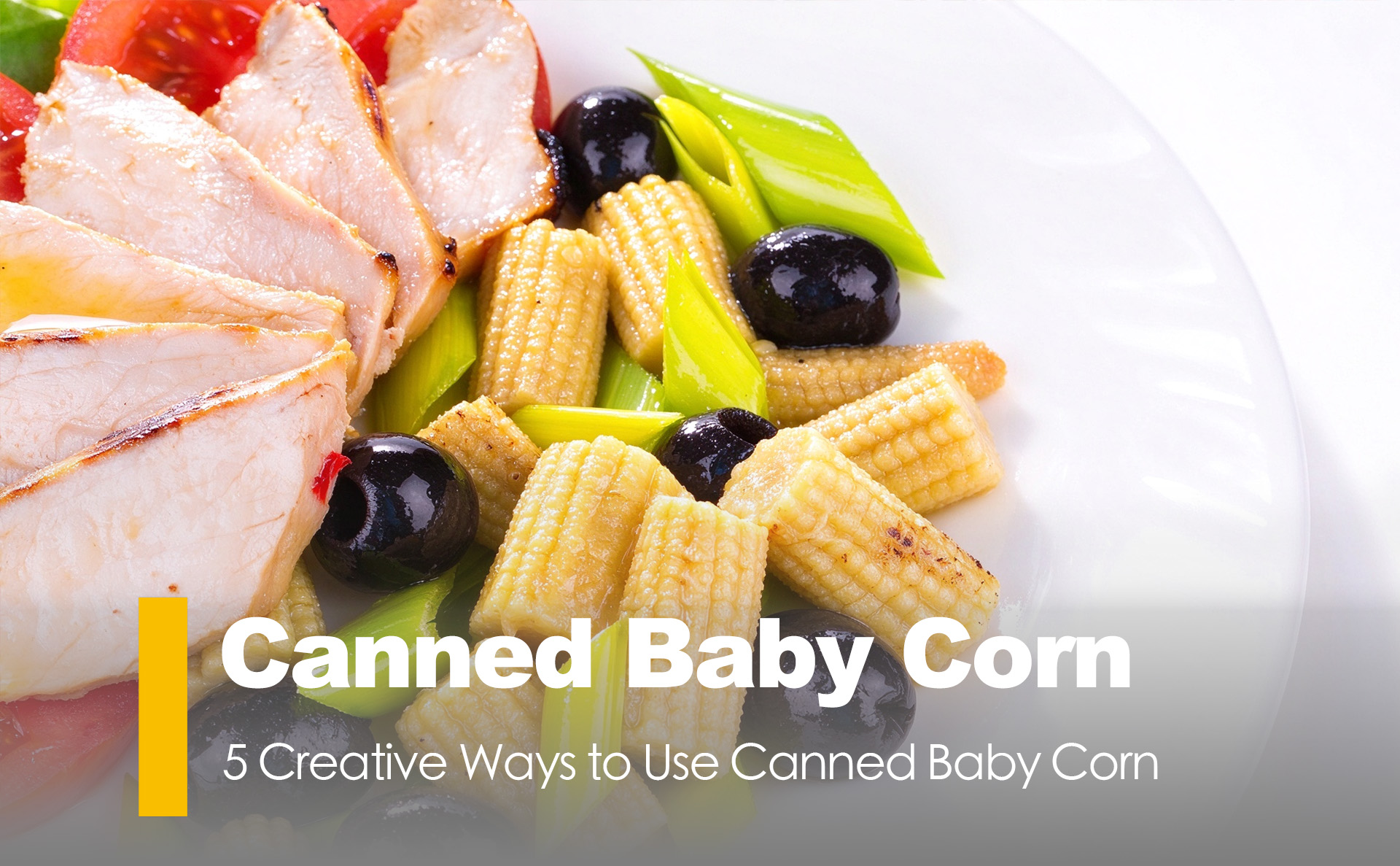 5 Creative Ways to Use Canned Baby Corn